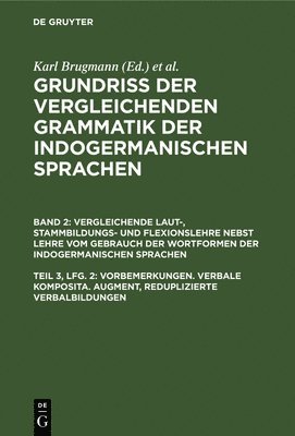 Vorbemerkungen. Verbale Komposita. Augment, Reduplizierte Verbalbildungen 1