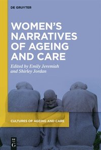 bokomslag Women's Narratives of Ageing and Care