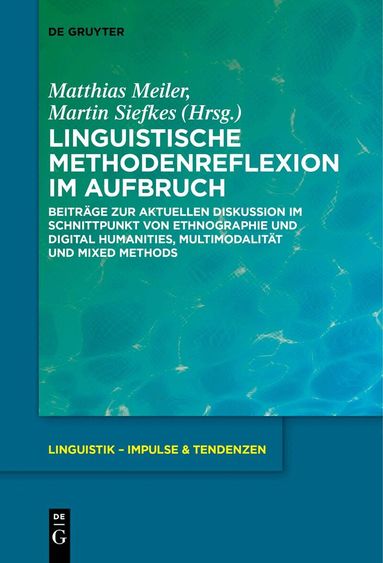 Matthias Meiler, Martin Siefkes - Linguistische Methodenreflexion im Aufbruch, Inbunden
