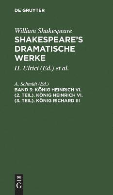 bokomslag Knig Heinrich VI. (2. Teil). Knig Heinrich VI. (3. Teil). Knig Richard III