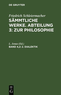Friedrich L. Schleiermacher Jonas, L Jonas, L. Jonas - 2. Dialektik, Inbunden