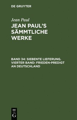 bokomslag Siebente Lieferung. Vierter Band: Frieden-Predigt an Deutschland