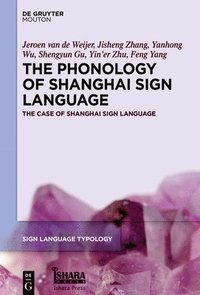 bokomslag The Phonology of Shanghai Sign Language