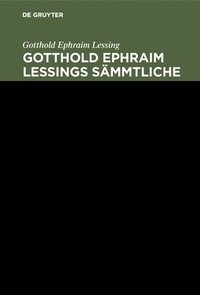 bokomslag Gotthold Ephraim Lessing: Gotthold Ephraim Lessings Smmtliche Schriften. Band 8