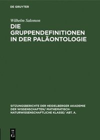 bokomslag Die Gruppendefinitionen in Der Palontologie