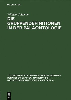 bokomslag Die Gruppendefinitionen in Der Palontologie