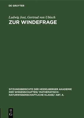 Ludwig Jost, Gertrud Von Ubisch - Zur Windefrage, Inbunden