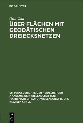 Otto Volk - Über Flächen Mit Geodätischen Dreiecksnetzen, Inbunden