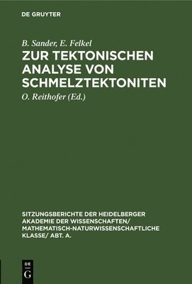 B Sander, E Felkel, O Reithofer - Zur Tektonischen Analyse Von Schmelztektoniten, Inbunden