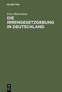 bokomslag Die Irrengesetzgebung in Deutschland