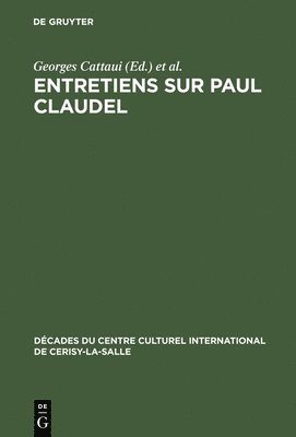 Entretiens sur Paul Claudel 1