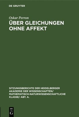 Oskar Perron - Über Gleichungen ohne Affekt, Inbunden