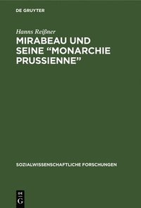 bokomslag Mirabeau und seine "Monarchie Prussienne"