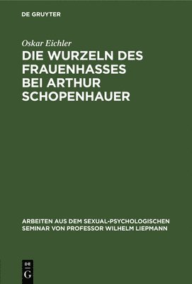 Die Wurzeln Des Frauenhasses Bei Arthur Schopenhauer 1
