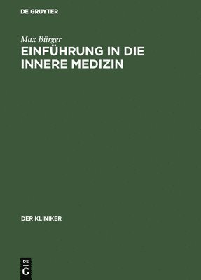 Max Bürger - Einführung in die innere Medizin, Inbunden
