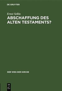 bokomslag Abschaffung Des Alten Testaments?
