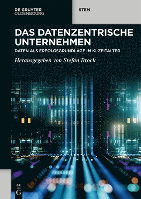 bokomslag Das Datenzentrische Unternehmen: Daten ALS Erfolgsgrundlage Im Ki-Zeitalter