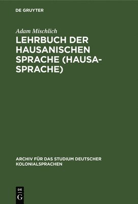 bokomslag Lehrbuch Der Hausanischen Sprache (Hausa-Sprache)