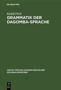 bokomslag Grammatik Der Dagomba-Sprache