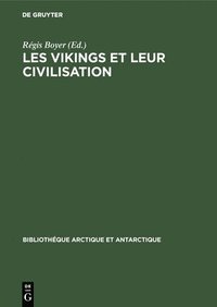 bokomslag Les Vikings et leur civilisation