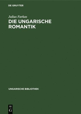Julius Farkas - Die Ungarische Romantik, Inbunden