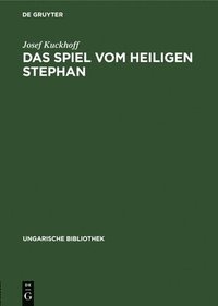 bokomslag Das Spiel Vom Heiligen Stephan