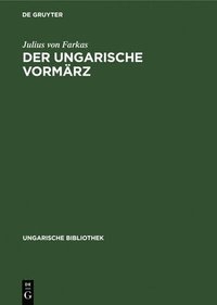 bokomslag Der Ungarische Vormärz