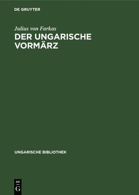 bokomslag Der Ungarische Vormärz