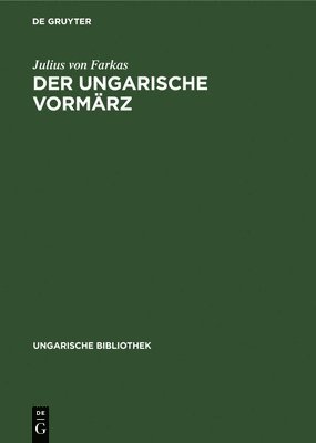 bokomslag Der Ungarische Vormrz