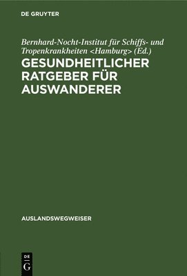 Gesundheitlicher Ratgeber Fr Auswanderer 1