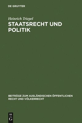 Heinrich Triepel - Staatsrecht und Politik, Inbunden
