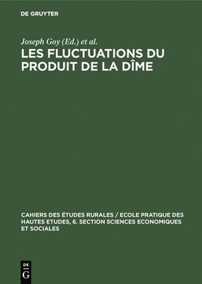 Joseph Goy, Emmanuel Le Roy Ladurie - Les Fluctuations Du Produit de la Dîme, Inbunden