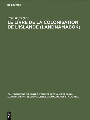 Régis Boyer - livre de la colonisation de l'Islande (Landnámabok), Inbunden