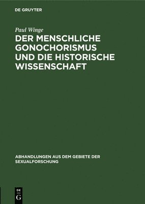 bokomslag Der Menschliche Gonochorismus Und Die Historische Wissenschaft