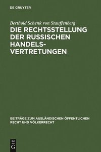 bokomslag Die Rechtsstellung der russischen Handelsvertretungen