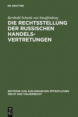 Berthold Schenk Von Stauffenberg - Rechtsstellung der russischen Handelsvertretungen, Inbunden