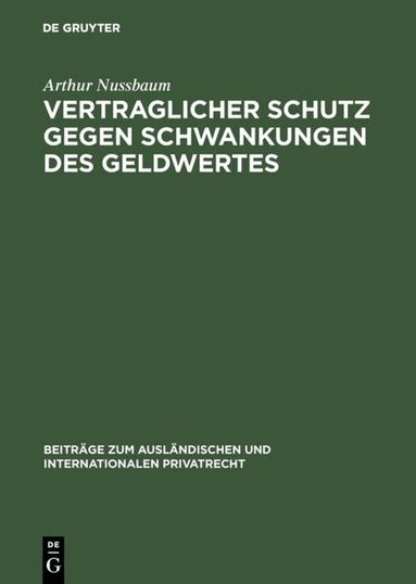 Arthur Nussbaum - Vertraglicher Schutz gegen Schwankungen des Geldwertes, Inbunden