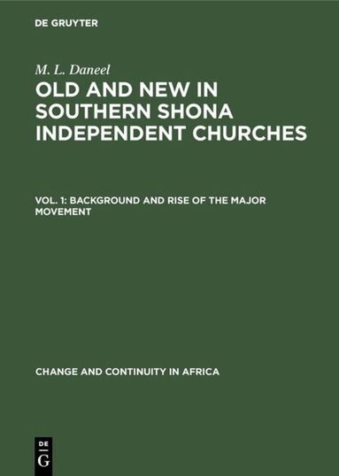 M. L. Daneel - Background and rise of the major movement, Inbunden