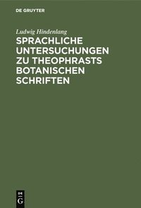 bokomslag Sprachliche Untersuchungen Zu Theophrasts Botanischen Schriften