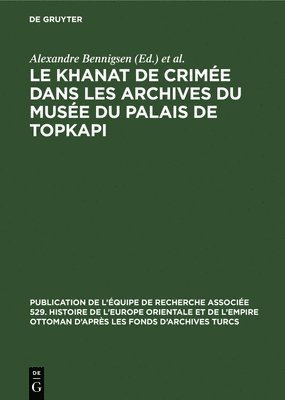 Le Khanat de Crime Dans Les Archives Du Muse Du Palais de Topkapi 1