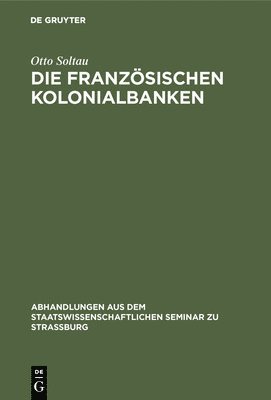 bokomslag Die Franzsischen Kolonialbanken