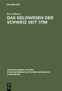 bokomslag Das Geldwesen Der Schweiz Seit 1798