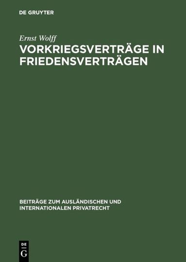Ernst Wolff - Vorkriegsverträge in Friedensverträgen, Inbunden