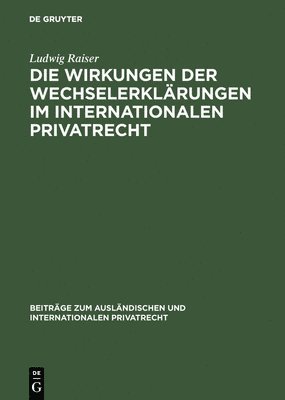 bokomslag Die Wirkungen der Wechselerklrungen im internationalen Privatrecht