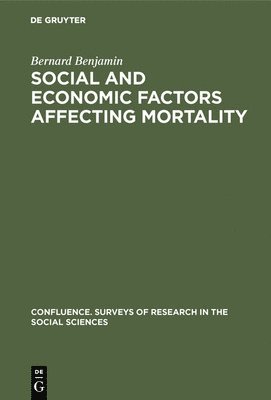 Bernard Benjamin - Social and Economic Factors Affecting Mortality, Inbunden