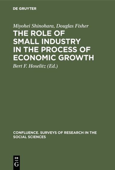 Miyohei Shinohara, Douglas Fisher, Bert F. Hoselitz - role of small industry in the process of economic growth, Inbunden