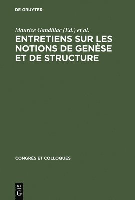 Entretiens Sur Les Notions de Gense Et de Structure 1