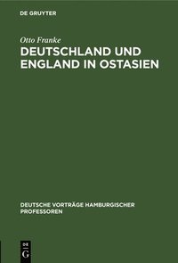 bokomslag Deutschland Und England in Ostasien