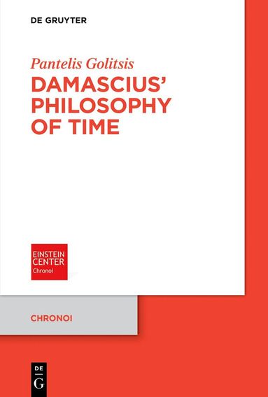 Pantelis Golitsis - Damascius' Philosophy of Time, Häftad