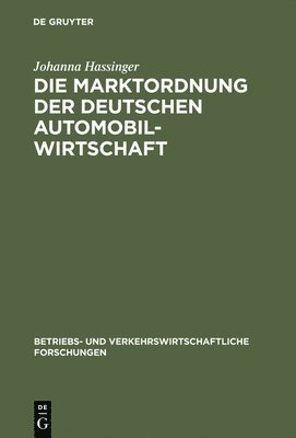 Die Marktordnung der deutschen Automobilwirtschaft 1